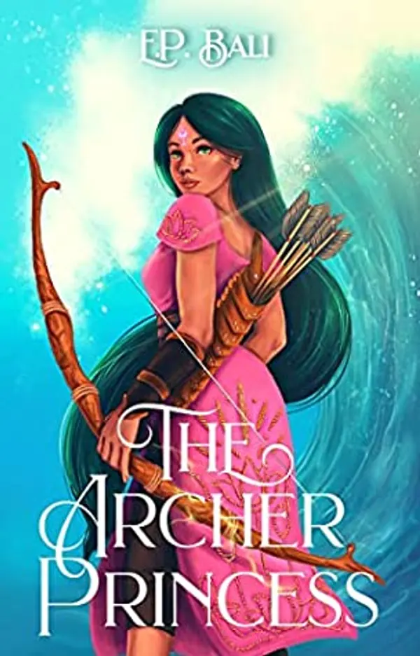 The Archer Princess by E.P. Bali cover
