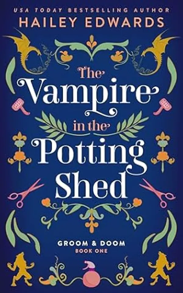 The Vampire in the Potting Shed (Groom & Doom #1) by Hailey Edwards cover