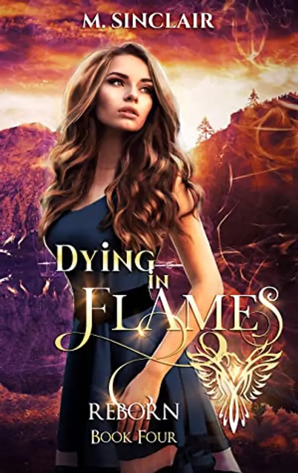 Dying in Flames (Reborn, #4) by M. Sinclair cover