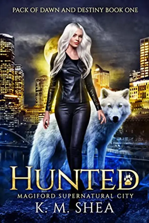 Hunted (Pack of Dawn and Destiny, #1) by K.M. Shea cover