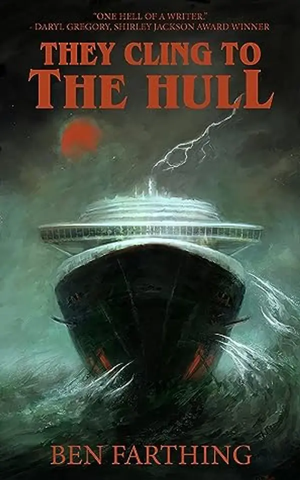 They Cling to the Hull (Horror Lurks Beneath, #2) by Ben Farthing cover