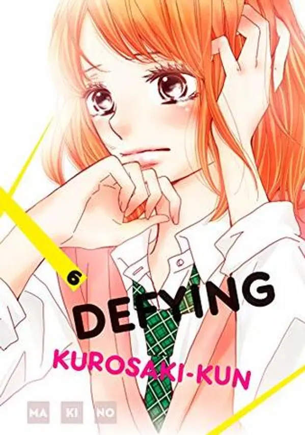 Defying Kurosaki-kun, Vol. 6 by Makino cover