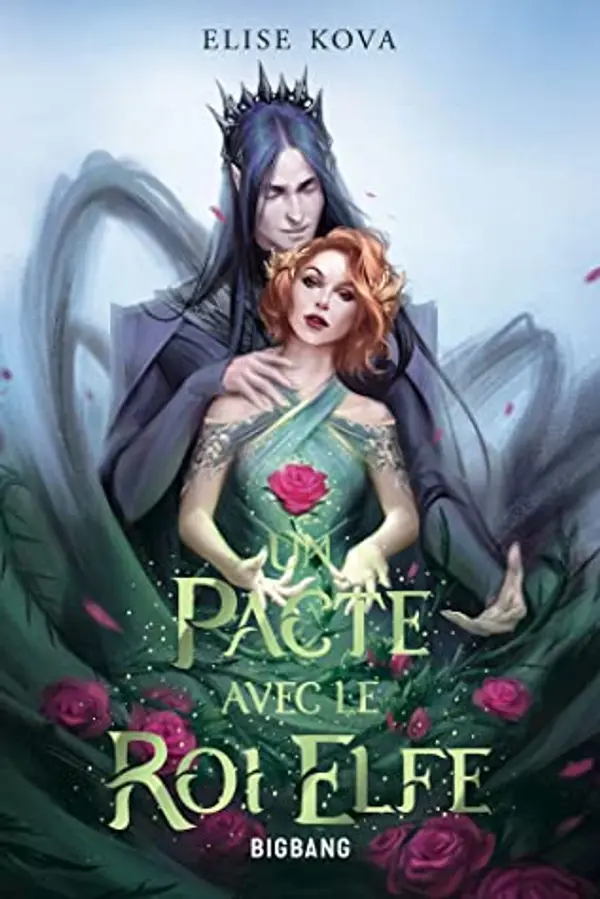 Un pacte avec le roi elfe (French Edition) by Elise Kova cover