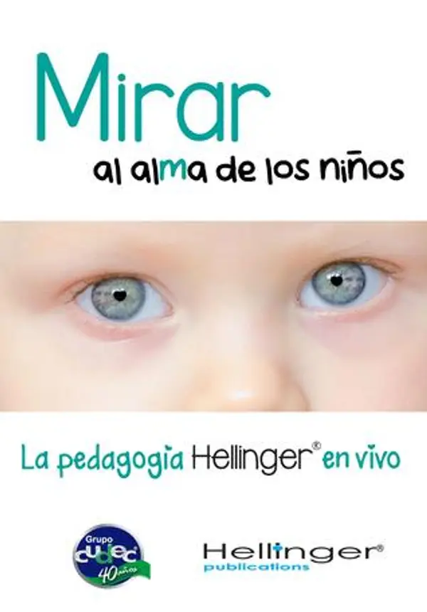 Mirar al alma de los niños: La Pedagogía Hellinger en vivo by Bert Hellinger cover