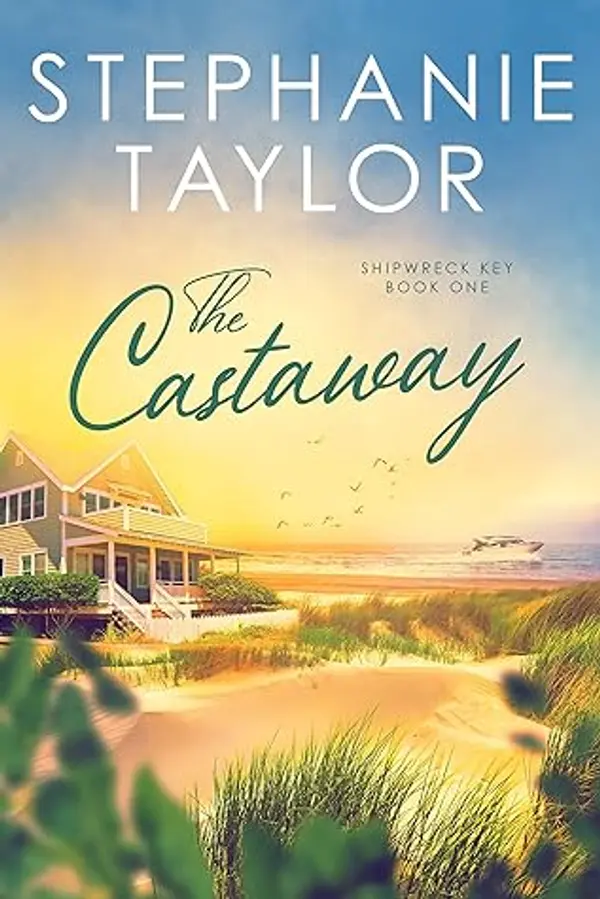 The Castaway (Shipwreck Key #1) by Stephanie Taylor cover