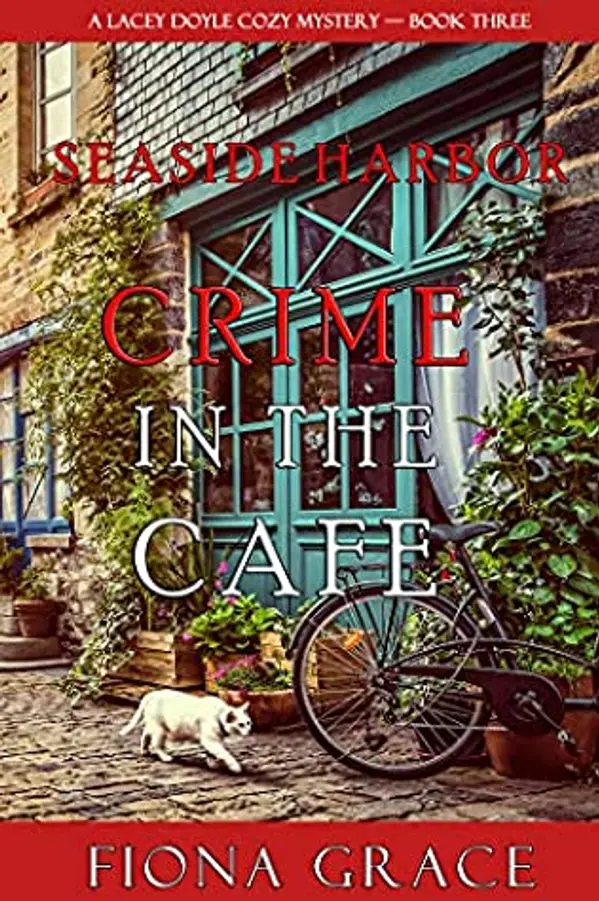 Crime in the Café (A Lacey Doyle Cozy Mystery #3) by Fiona Grace cover