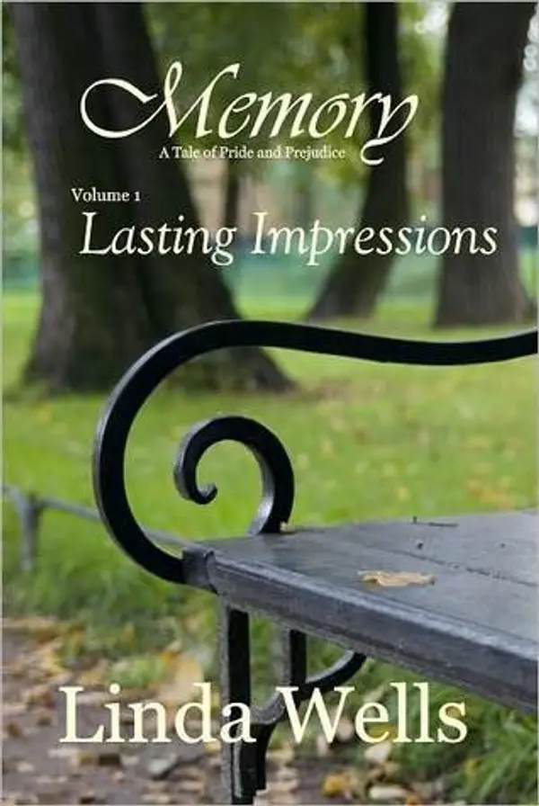 Memory: Volume 1, Lasting Impressions: A Tale Of Pride And Prejudice by Linda   Wells cover