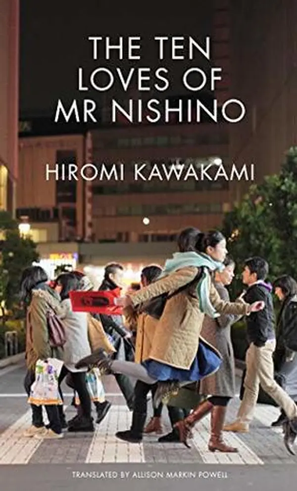 The Ten Loves of Mr. Nishino by Hiromi Kawakami cover