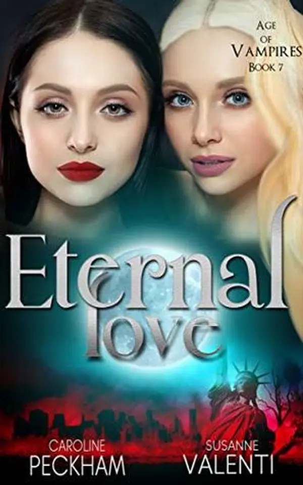 Eternal Love (Age of Vampires #7) by Caroline Peckham cover