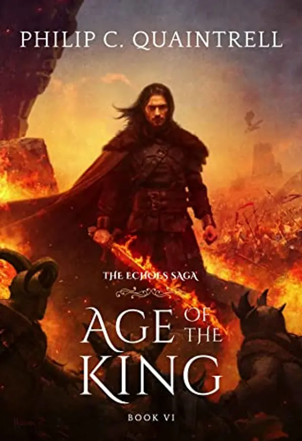Age of the King (The Echoes Saga, #6) by Philip C. Quaintrell cover