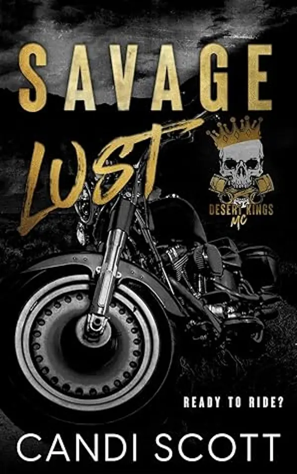 Savage Lust (Desert Kings MC #1) by Candi Scott cover