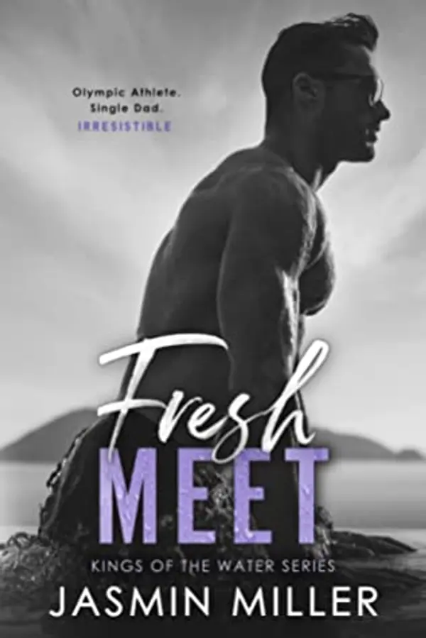 Fresh Meet (Kings of the Water, #2) by Jasmin Miller cover