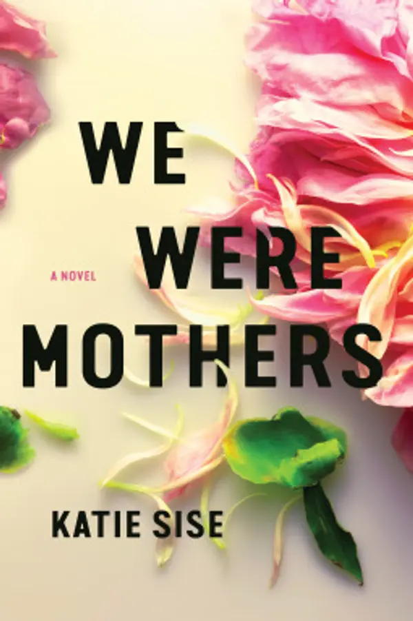 We Were Mothers by Katie Sise cover