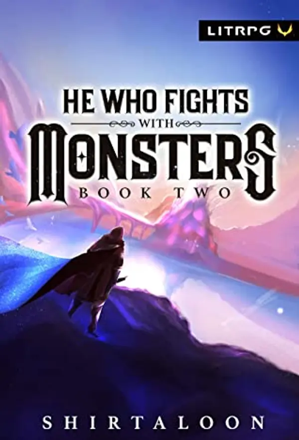 He Who Fights with Monsters 2 (He Who Fights with Monsters, #2) by Shirtaloon cover