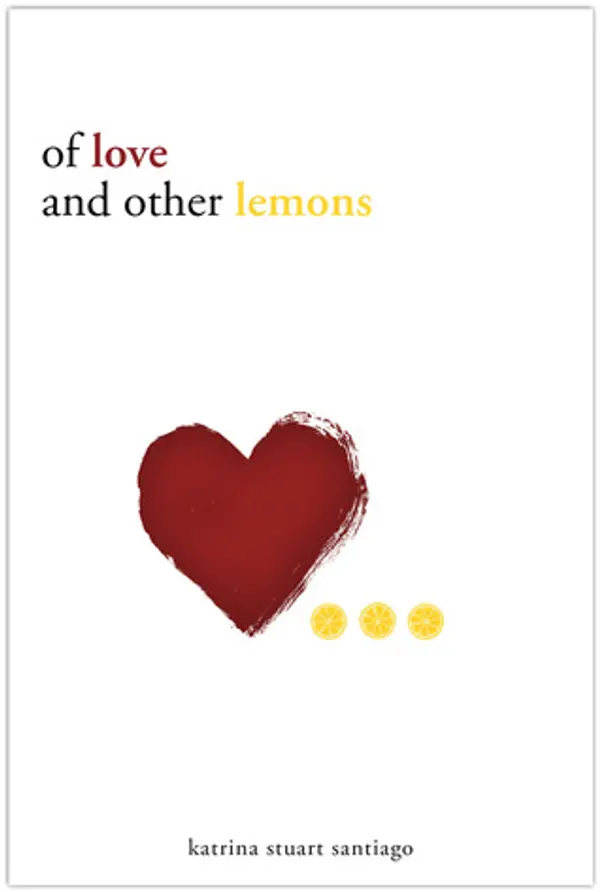 Of Love and Other Lemons by Katrina Stuart Santiago cover