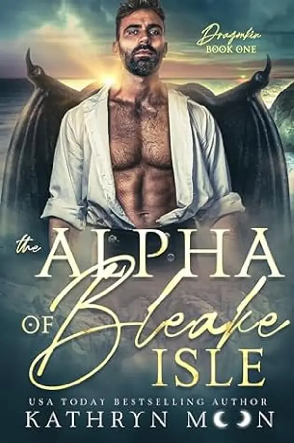 The Alpha of Bleake Isle (Dragonkin #1) by Kathryn  Moon cover