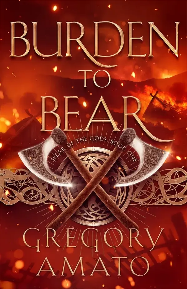 Burden to Bear (Spear of the Gods, #1) by Gregory Amato cover