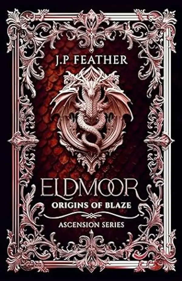 Eldmoor : Origins of Blaze (Ascension, #1) by J.P. Feather cover