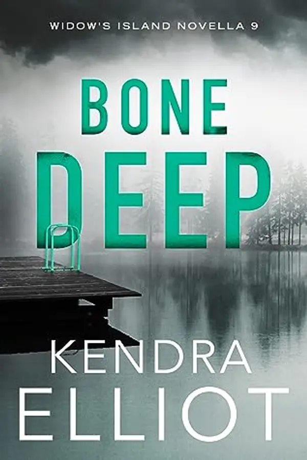 Bone Deep (Widow's Island #9) by Kendra Elliot cover