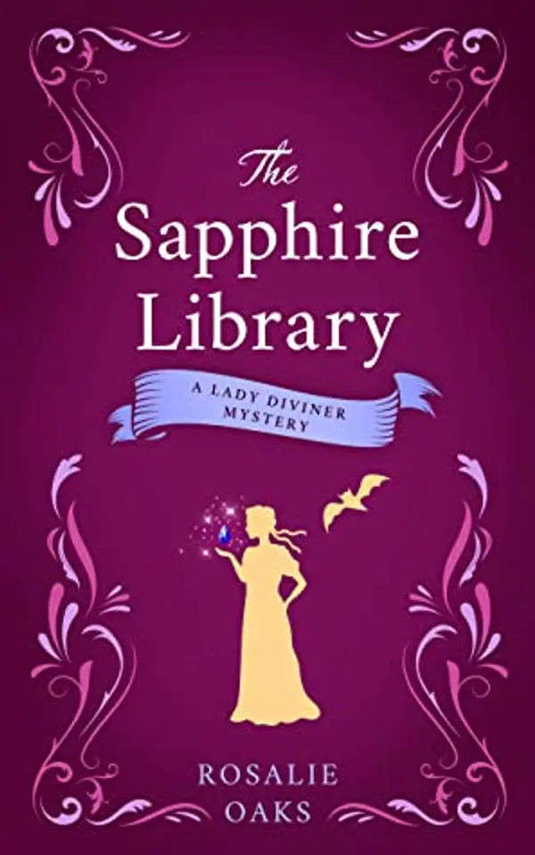 The Sapphire Library (Lady Diviner #3) by Rosalie Oaks cover