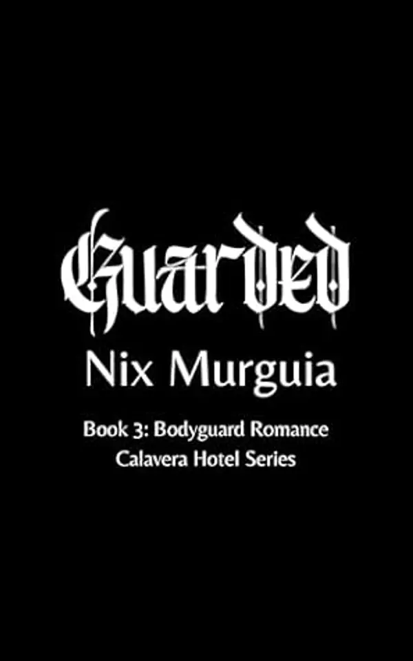 Guarded (Calavera Hotels Book 3) by Nix Murguia cover