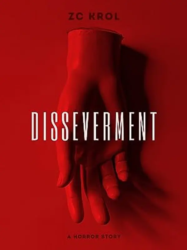 Disseverment: A Horror Story by Z.C. Krol cover