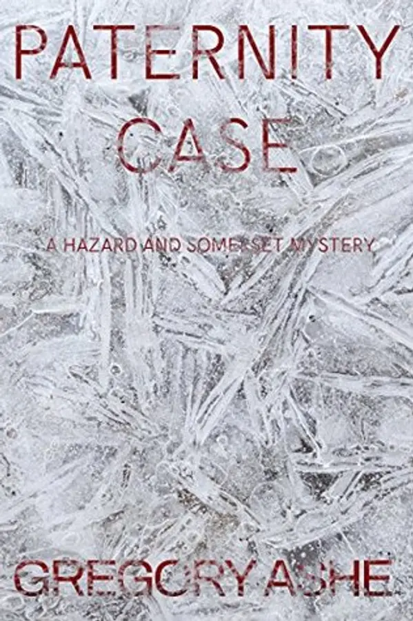 Paternity Case (Hazard and Somerset #3) by Gregory Ashe cover