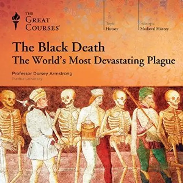The Black Death: The World's Most Devastating Plague by Dorsey Armstrong cover