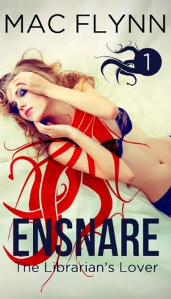 Ensnare (The Librarian's Lover #1) by Mac Flynn cover