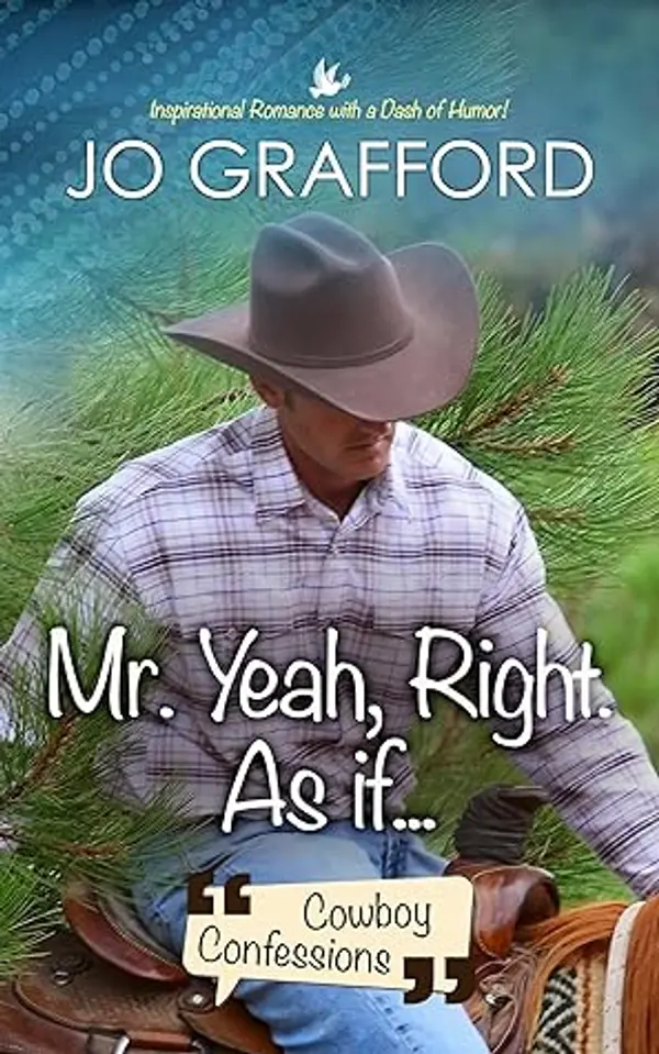 Mr. Yeah, Right. As If... (Cowboy Confessions #5) by Jo Grafford cover