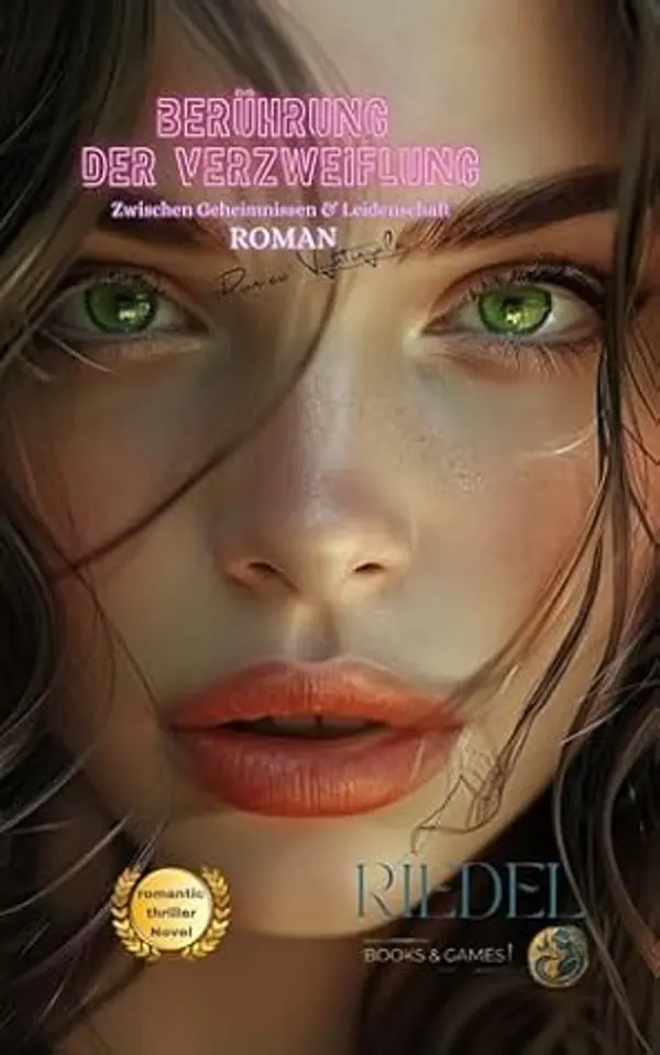 Berührung der Verzweiflung | Zwischen Geheimnissen und Leidenschaft : Romantischer Thriller | Eine Geschichte aus der Welt von Rock und Pop | Verliebt in einen Rockstar | Roman (German Edition) by Tobias Riedel cover