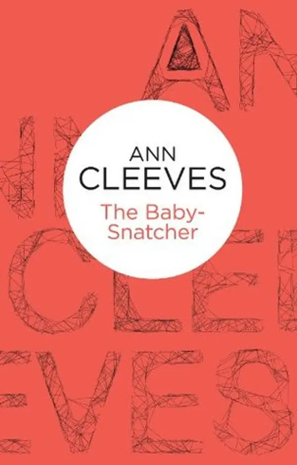 The Baby-Snatcher (Inspector Ramsay, #6) by Ann Cleeves cover