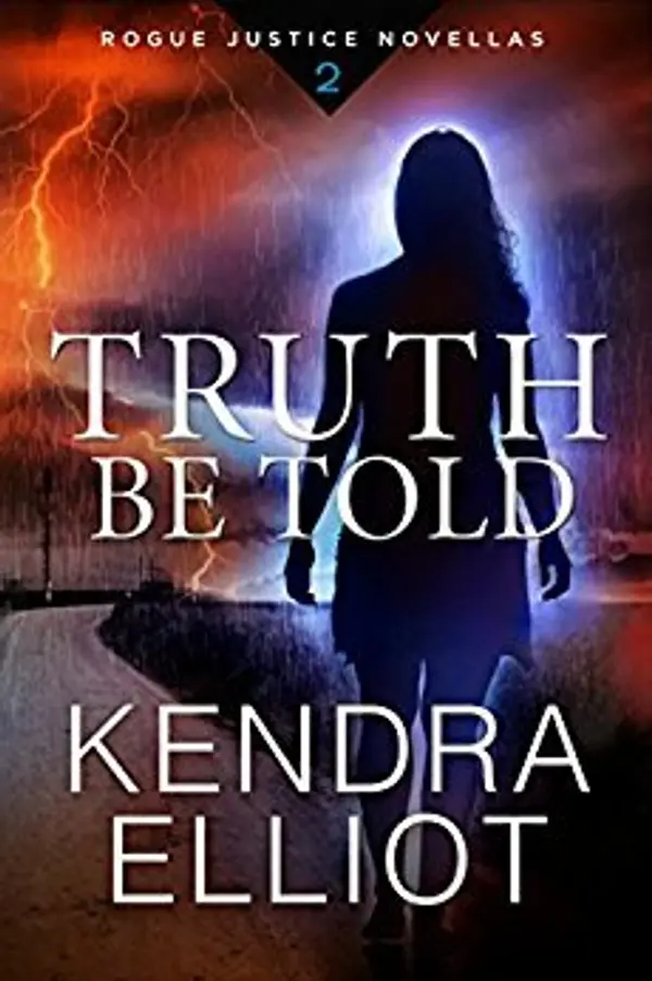 Truth Be Told (Rogue Justice #2) by Kendra Elliot cover