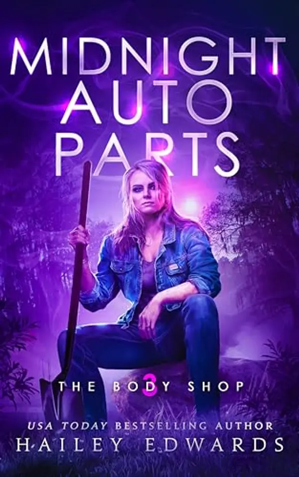 Midnight Auto Parts (The Body Shop Book 3) by Hailey Edwards cover