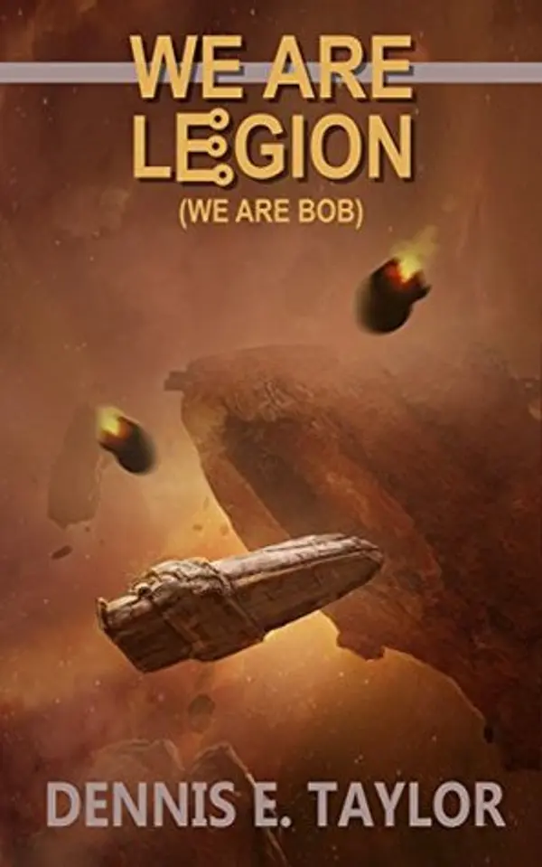 We Are Legion (We Are Bob) (Bobiverse, #1) by Dennis E. Taylor cover