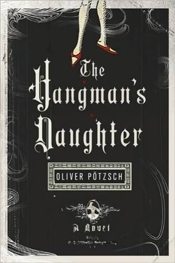 The Hangman's Daughter (The Hangman's Daughter, #1) by Oliver Pötzsch cover
