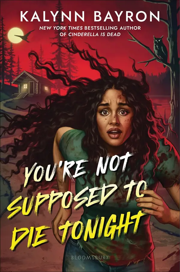You're Not Supposed to Die Tonight by Kalynn  Bayron cover