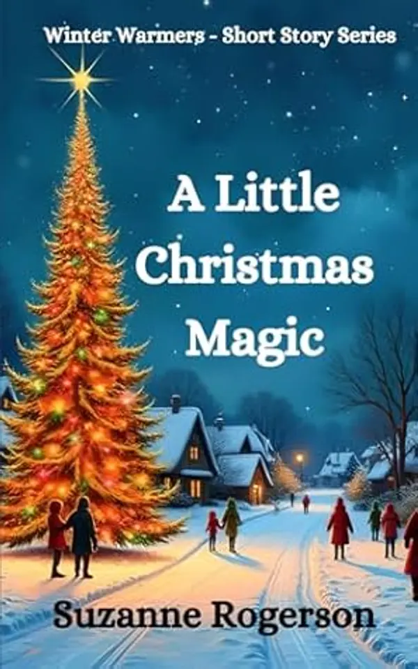 A Little Christmas Magic: Feel-good festive short reads (Winter Warmers - Short Story Series) by Suzanne Rogerson cover