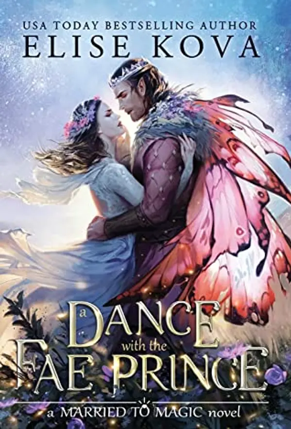 A Dance with the Fae Prince (Married to Magic, #2) by Elise Kova cover