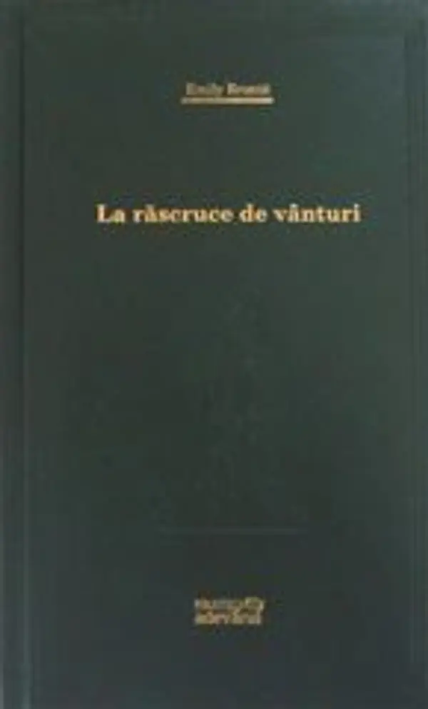 La răscruce de vânturi by Emily Brontë cover