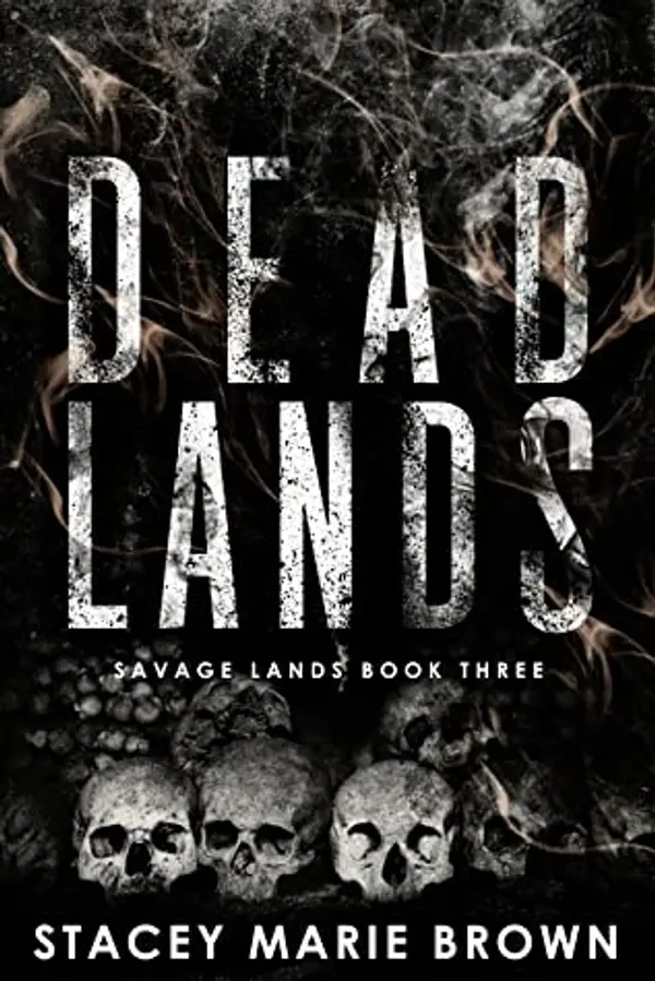 Dead Lands (Savage Lands, #3) by Stacey Marie Brown cover
