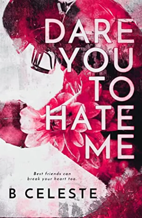 Dare You to Hate Me (Lindon U, #1) by B. Celeste cover