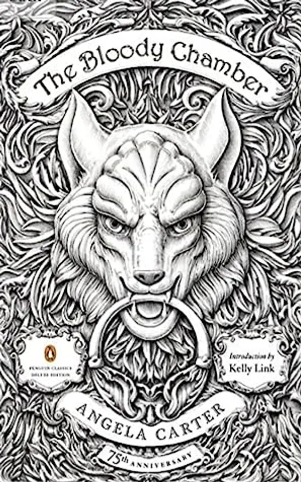 The Bloody Chamber: And Other Stories: 75th-Anniversary Edition (Penguin Classics Deluxe Edition) by Angela Carter cover