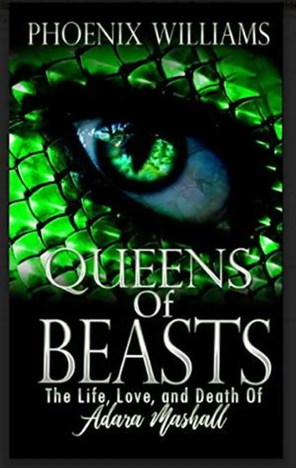 Queens of Beasts: The Life, Love, and Death of Adara Marshall (Book 1) by Phoenix Williams cover