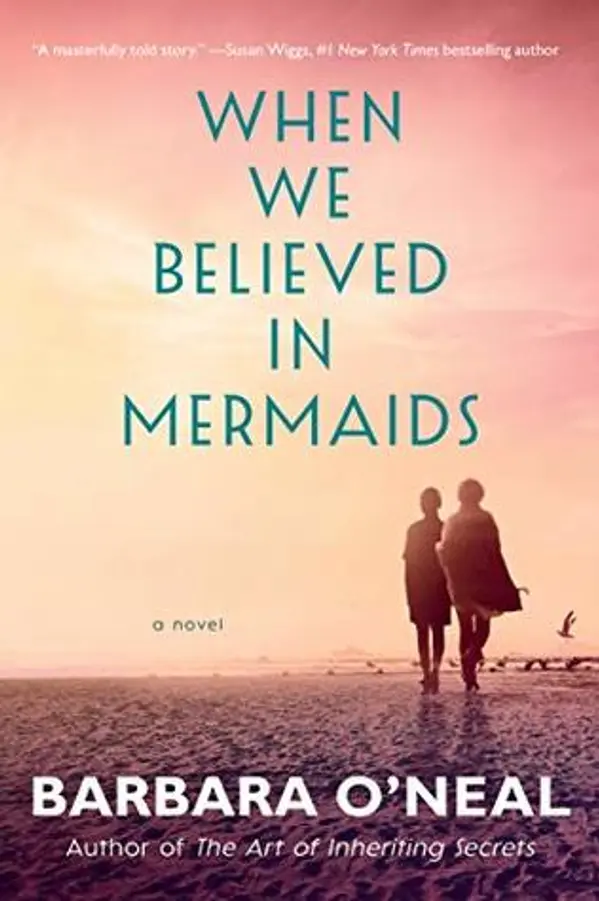 When We Believed in Mermaids by Barbara O'Neal cover