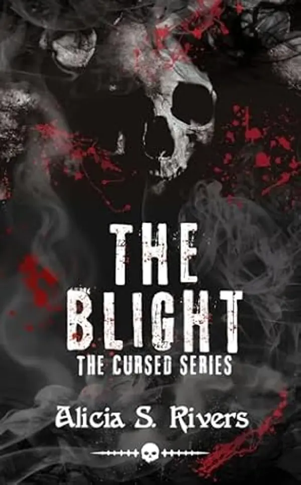 The Blight (The Cursed Series Book 1) by Alicia S. Rivers cover