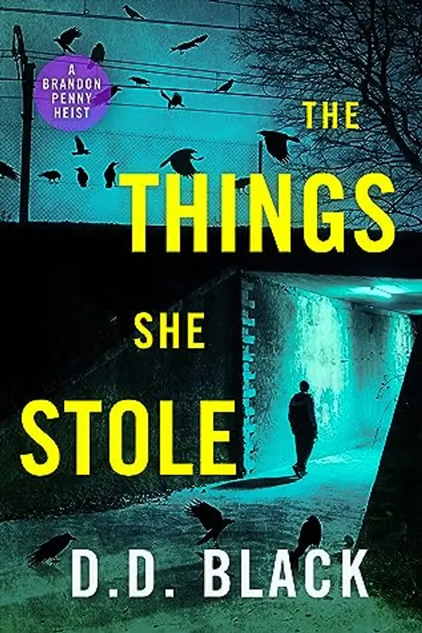 The Things She Stole (Brandon Penny #1) by D.D. Black cover