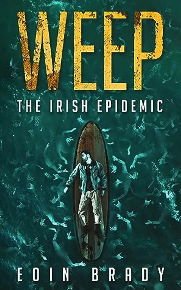The Irish Epidemic (Weep, #1) by Eoin Brady cover