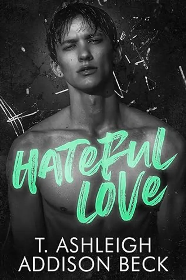Hateful Love (King of Aces #1) by T. Ashleigh cover