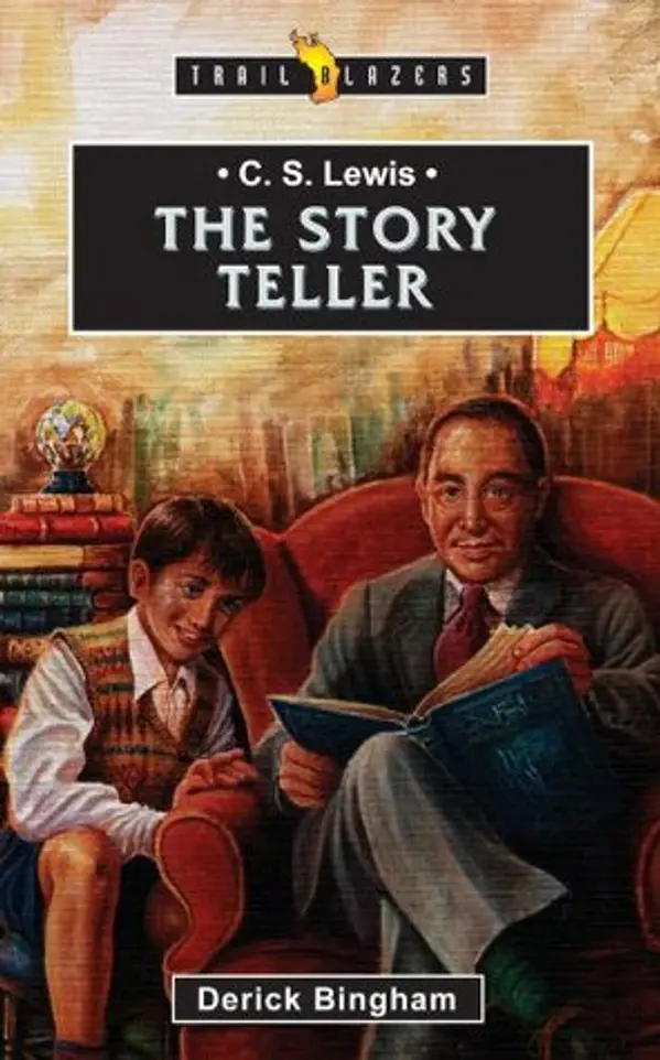 C.S Lewis: The Story Teller (Trailblazers) by Derick Bingham cover